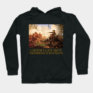 Custer's Last Shot (1878) by Thompkins H Matteson Hoodie